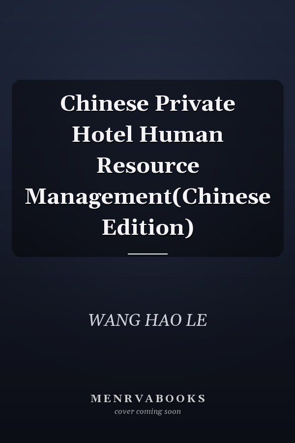 Chinese Private Hotel Human Resource Management(Chinese Edition)