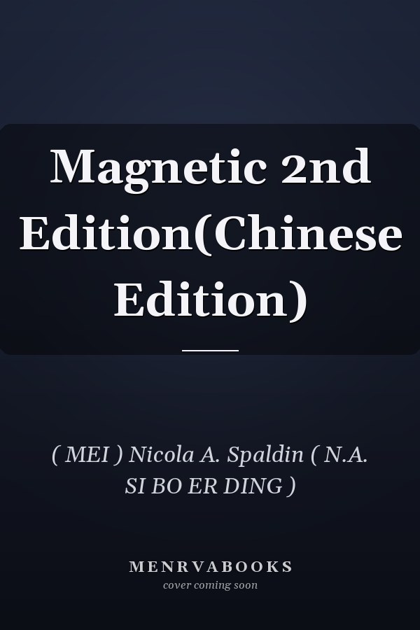 Magnetic 2nd Edition(Chinese Edition)