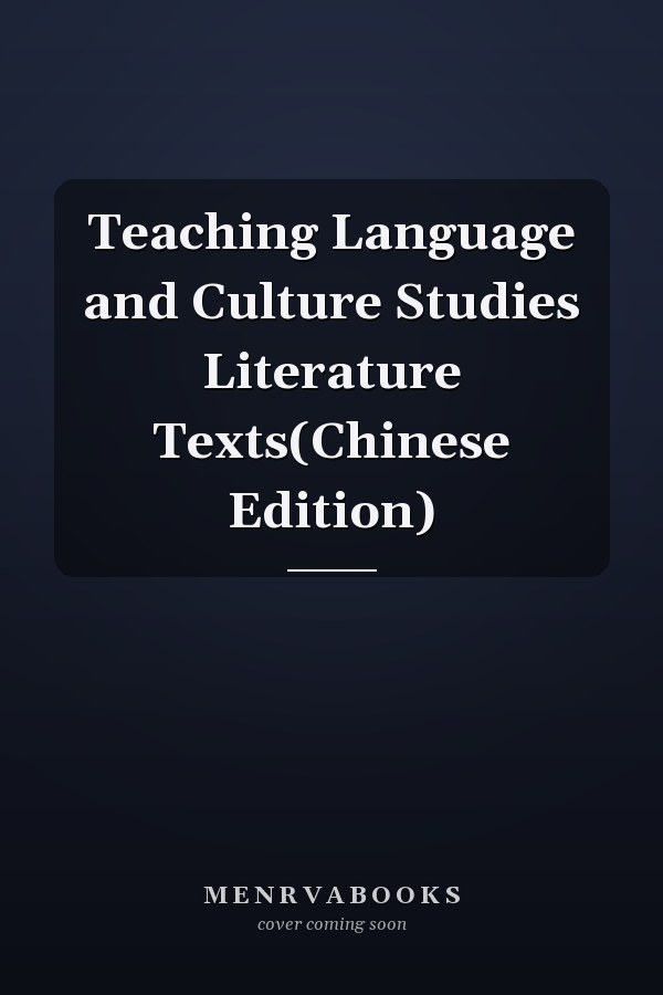 Teaching Language and Culture Studies Literature Texts(Chinese Edition)