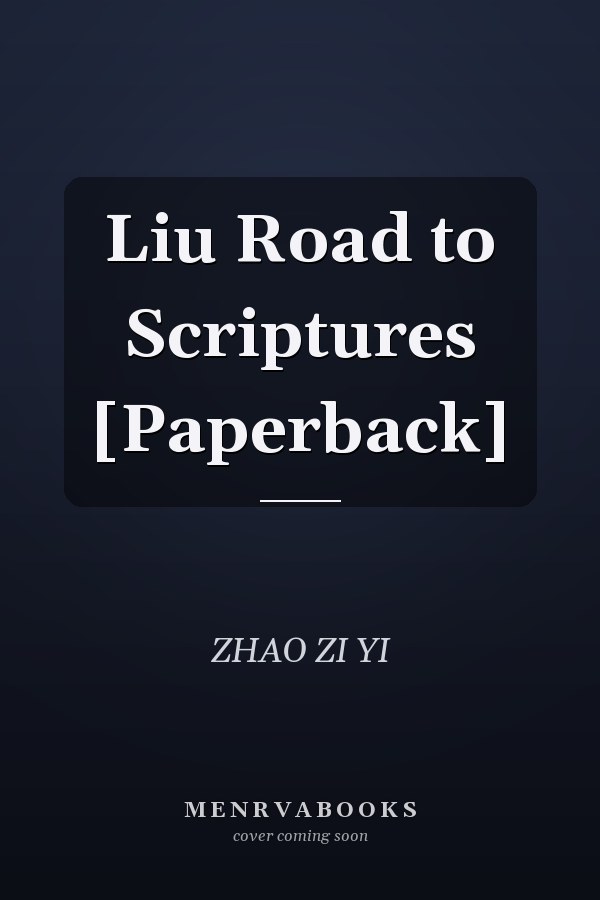 Liu Road to Scriptures [Paperback]
