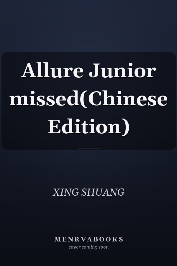 Allure Junior missed(Chinese Edition)