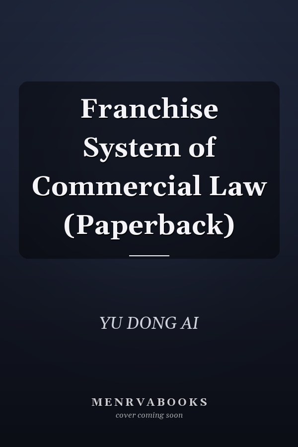 Franchise System of Commercial Law (Paperback)