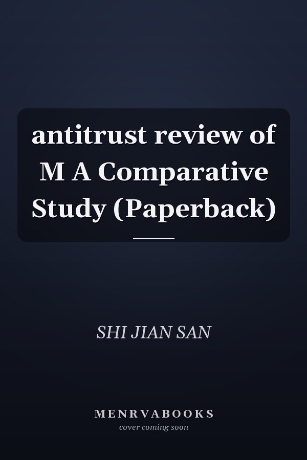 antitrust review of M A Comparative Study (Paperback)