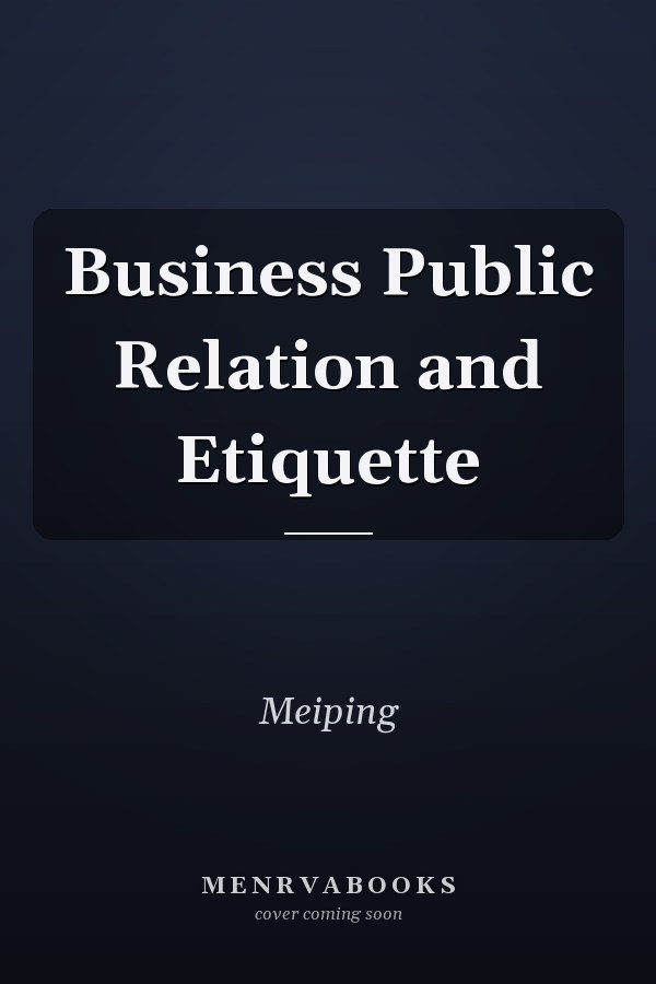 Business Public Relation and Etiquette