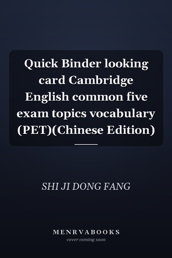 Quick Binder looking card Cambridge English common five exam topics vocabulary (PET)(Chinese Edition)