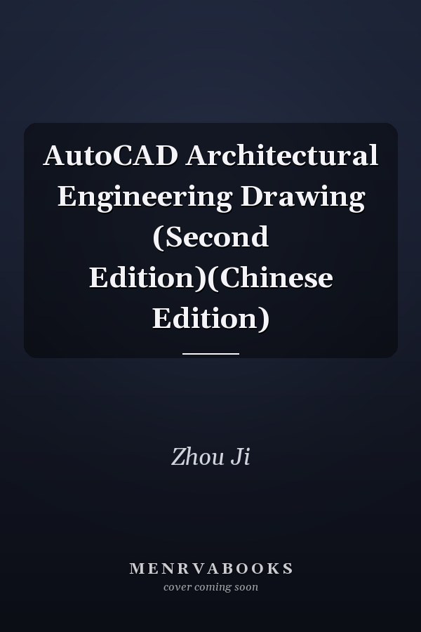 AutoCAD Architectural Engineering Drawing (Second Edition)(Chinese Edition)