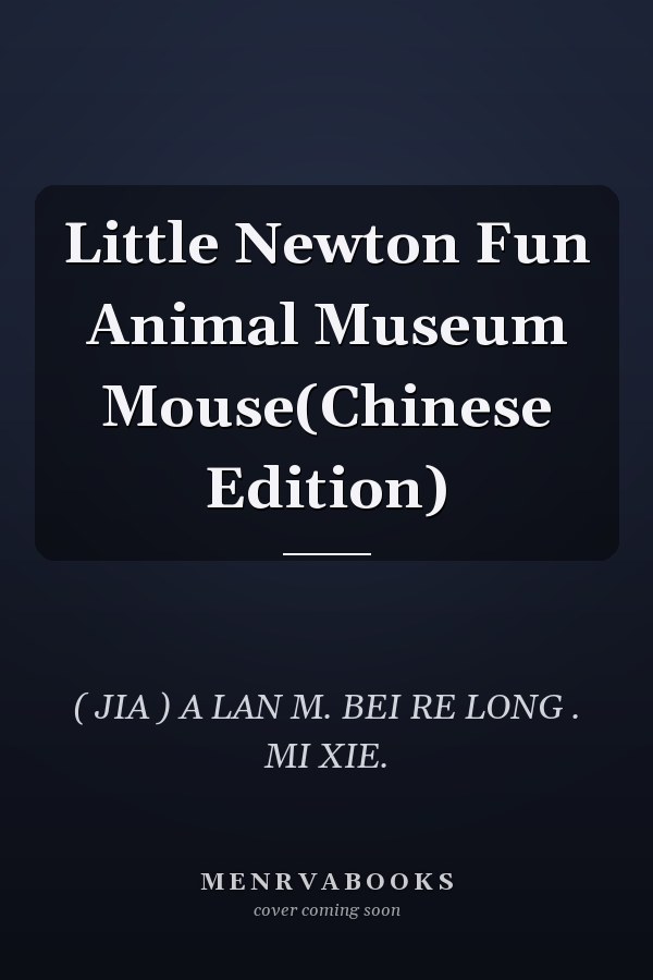 Little Newton Fun Animal Museum Mouse(Chinese Edition)