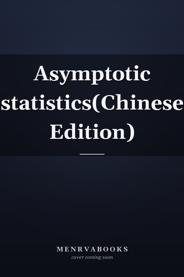 Asymptotic statistics(Chinese Edition)