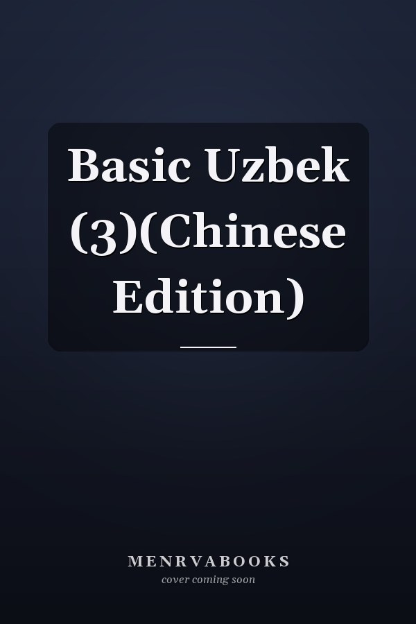 Basic Uzbek (3)(Chinese Edition)