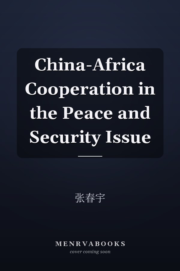 China-Africa Cooperation in the Peace and Security Issue
