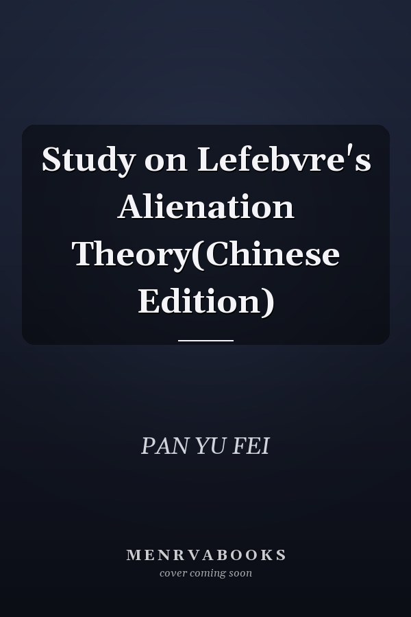 Study on Lefebvre's Alienation Theory(Chinese Edition)