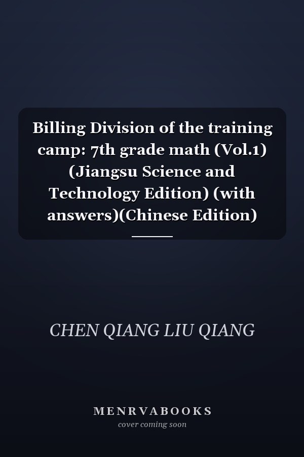 Billing Division of the training camp: 7th grade math (Vol.1) (Jiangsu Science and Technology Edition) (with answers)(Chinese Edition)