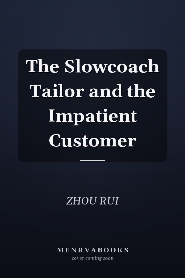 The Slowcoach Tailor and the Impatient Customer