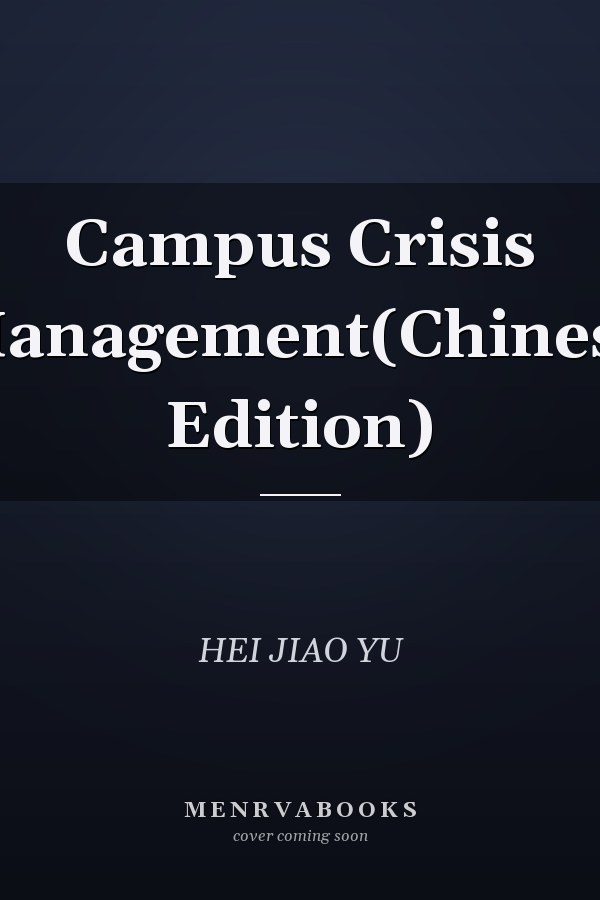 Campus Crisis Management(Chinese Edition)