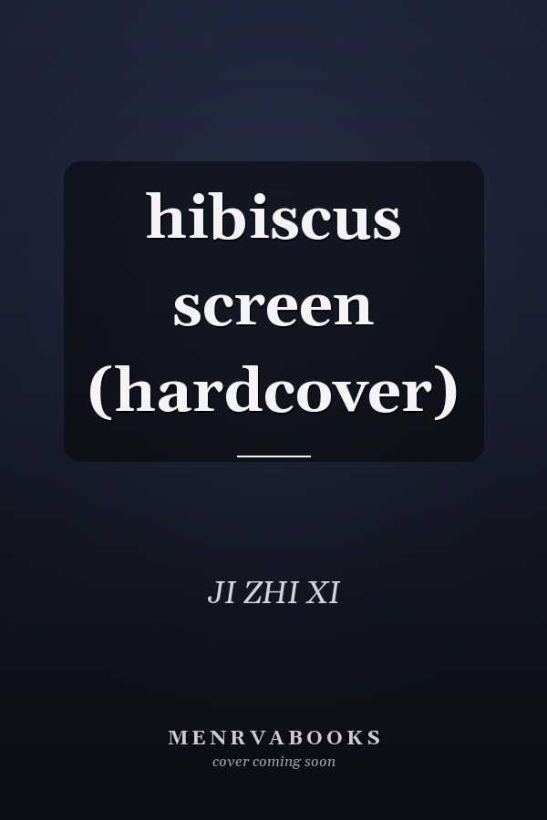 hibiscus screen (hardcover)