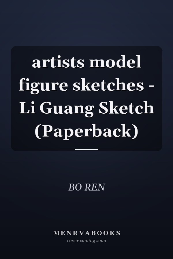 artists model figure sketches - Li Guang Sketch (Paperback)
