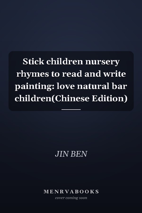 Stick children nursery rhymes to read and write painting: love natural bar children(Chinese Edition)