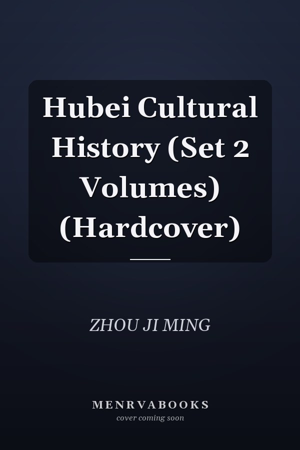 Hubei Cultural History (Set 2 Volumes) (Hardcover)