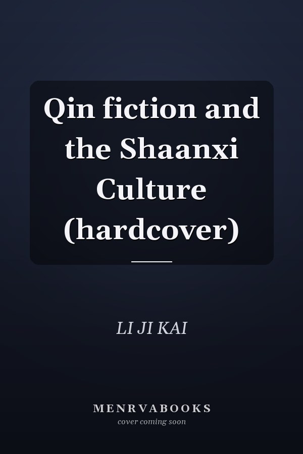 Qin fiction and the Shaanxi Culture (hardcover)