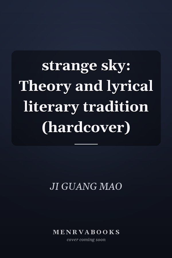 strange sky: Theory and lyrical literary tradition (hardcover)