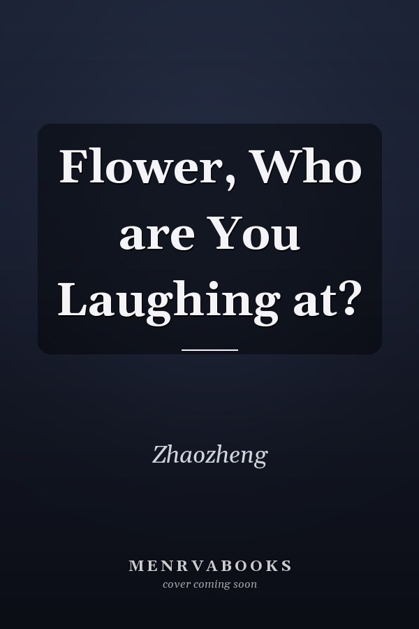 Flower, Who are You Laughing at?