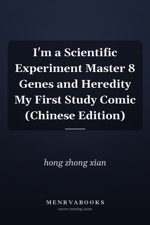 I'm a Scientific Experiment Master 8 Genes and Heredity My First Study Comic (Chinese Edition)