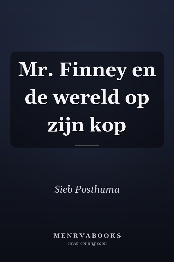 Mr. Finney en de wereld op zijn kop