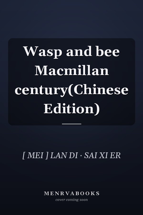 Wasp and bee Macmillan century(Chinese Edition)