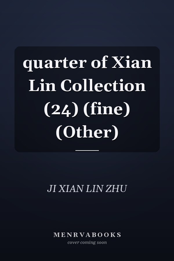 quarter of Xian Lin Collection (24) (fine) (Other)