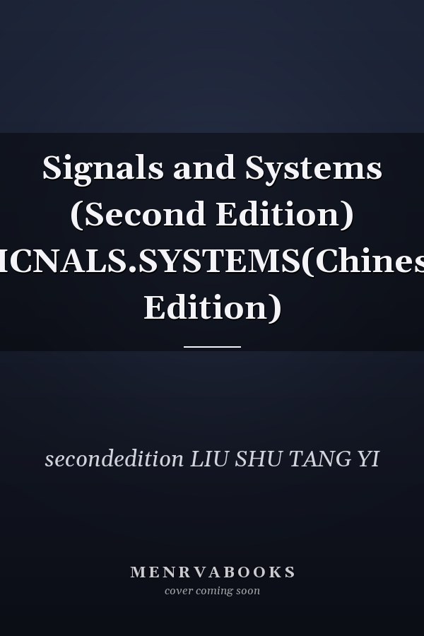 Signals and Systems (Second Edition) SICNALS.SYSTEMS(Chinese Edition)