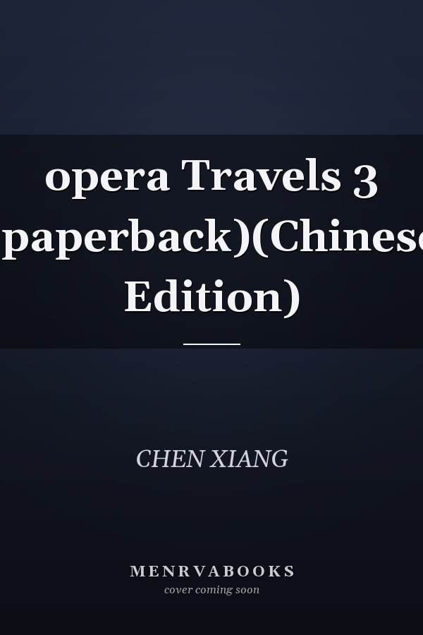 opera Travels 3 (paperback)(Chinese Edition)