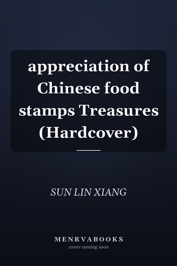 appreciation of Chinese food stamps Treasures (Hardcover)
