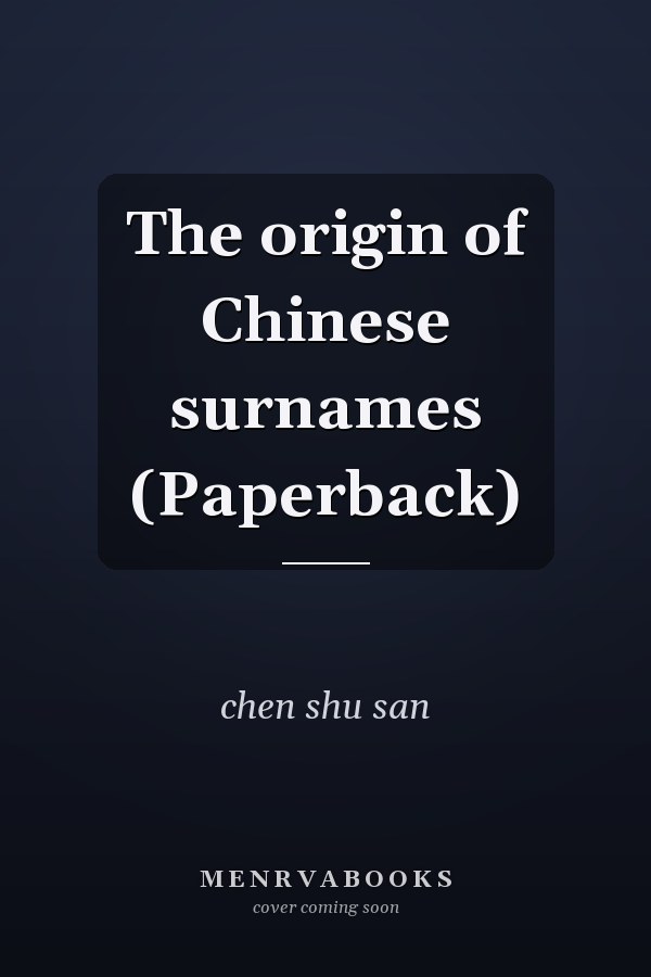 The origin of Chinese surnames (Paperback)