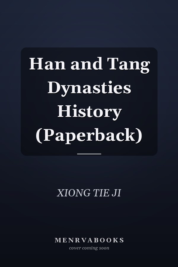 Han and Tang Dynasties History (Paperback)