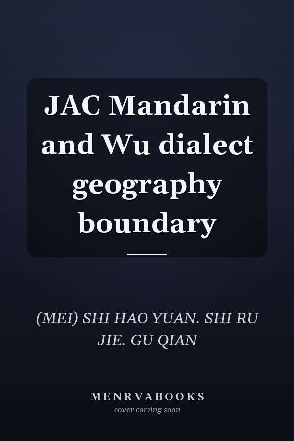 JAC Mandarin and Wu dialect geography boundary