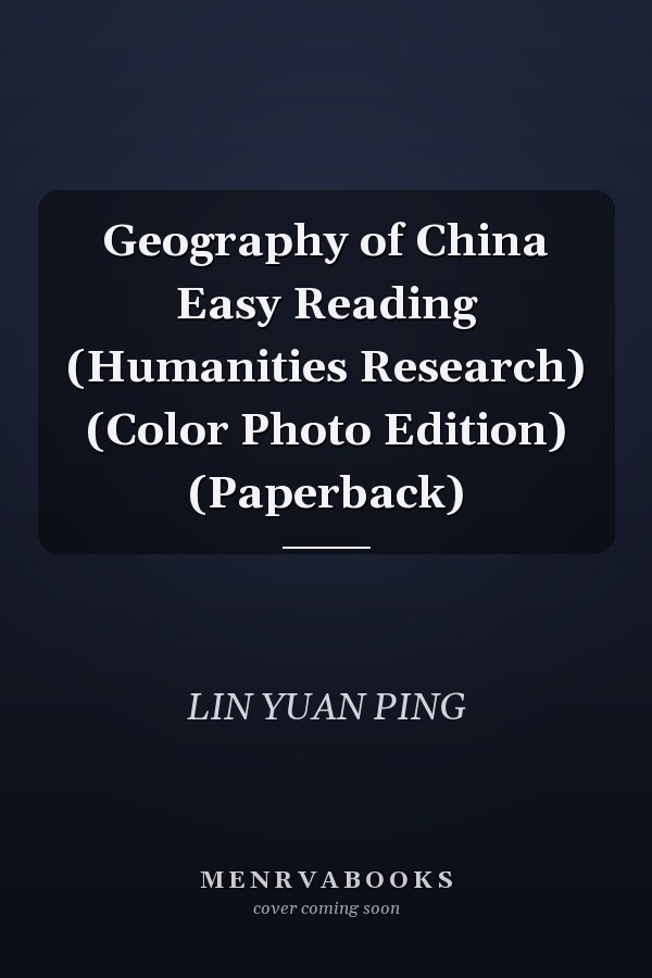 Geography of China Easy Reading (Humanities Research) (Color Photo Edition) (Paperback)