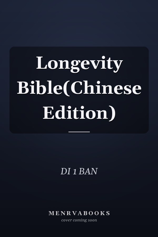 Longevity Bible(Chinese Edition)