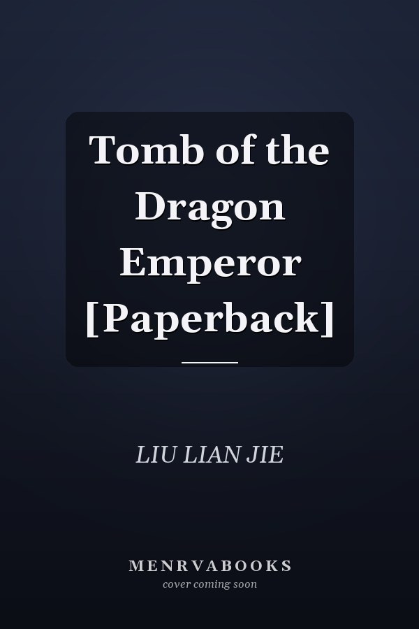 Tomb of the Dragon Emperor [Paperback]