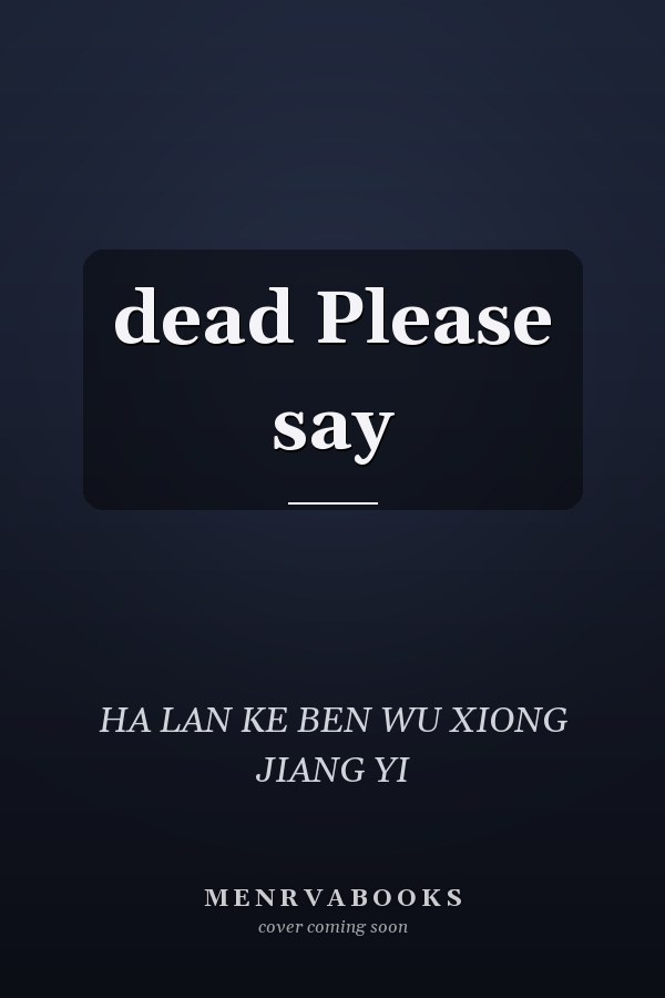 dead Please say