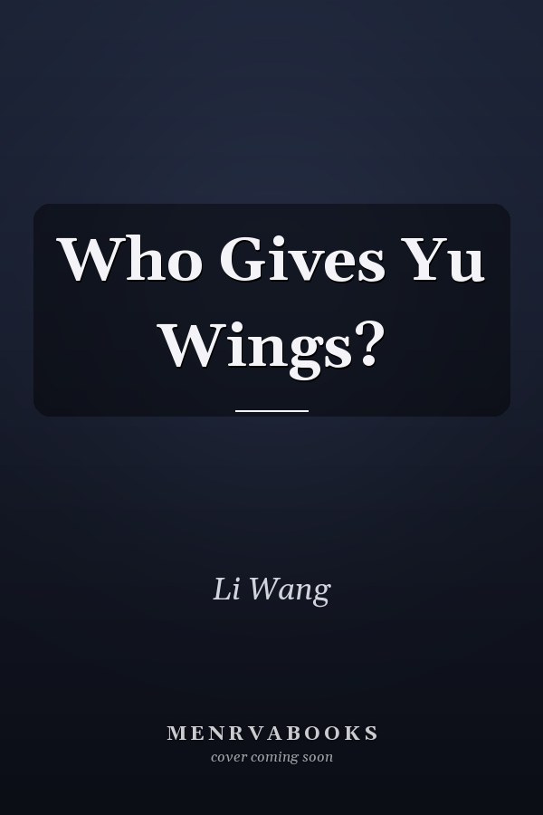 Who Gives Yu Wings?