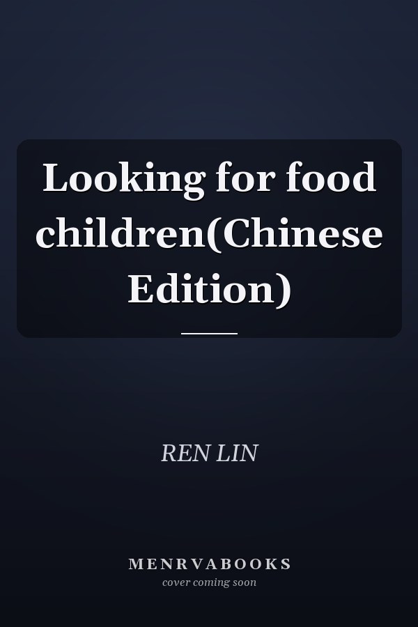 Looking for food children(Chinese Edition)