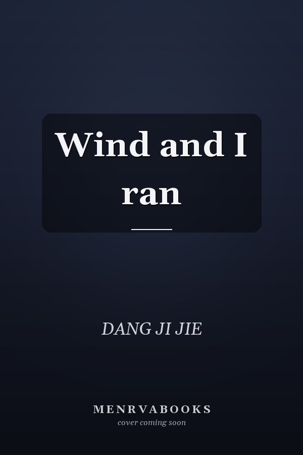 Wind and I ran