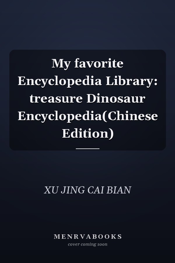 My favorite Encyclopedia Library: treasure Dinosaur Encyclopedia(Chinese Edition)