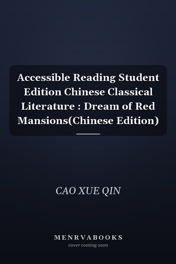 Accessible Reading Student Edition Chinese Classical Literature : Dream of Red Mansions(Chinese Edition)