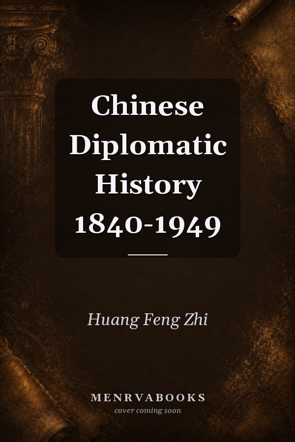 Chinese Diplomatic History 1840-1949