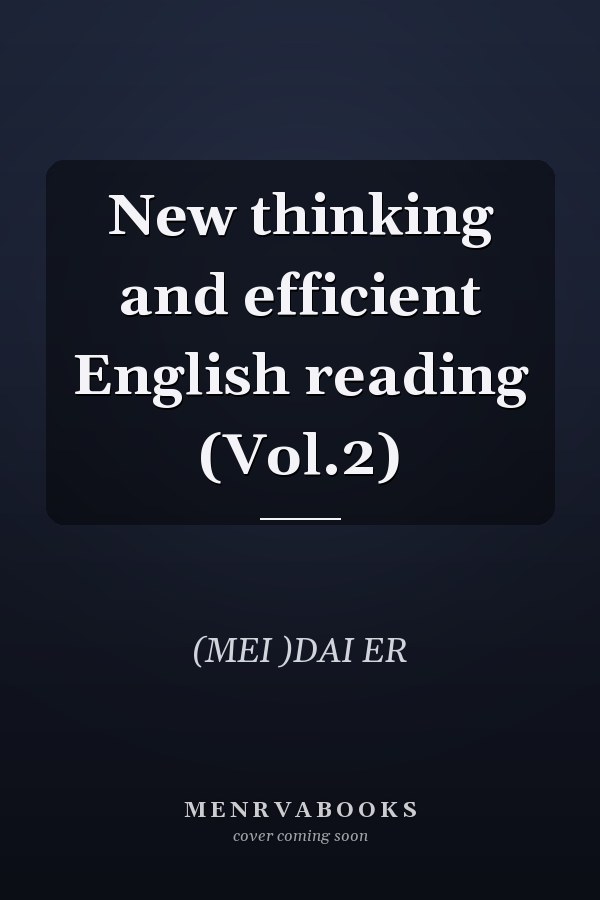 New thinking and efficient English reading (Vol.2)