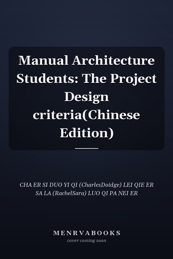 Manual Architecture Students: The Project Design criteria(Chinese Edition)