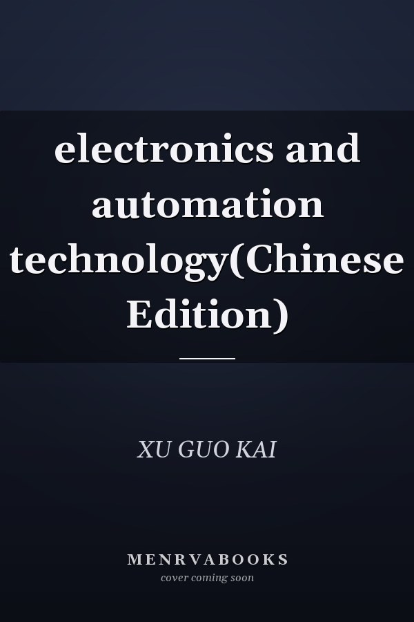 electronics and automation technology(Chinese Edition)