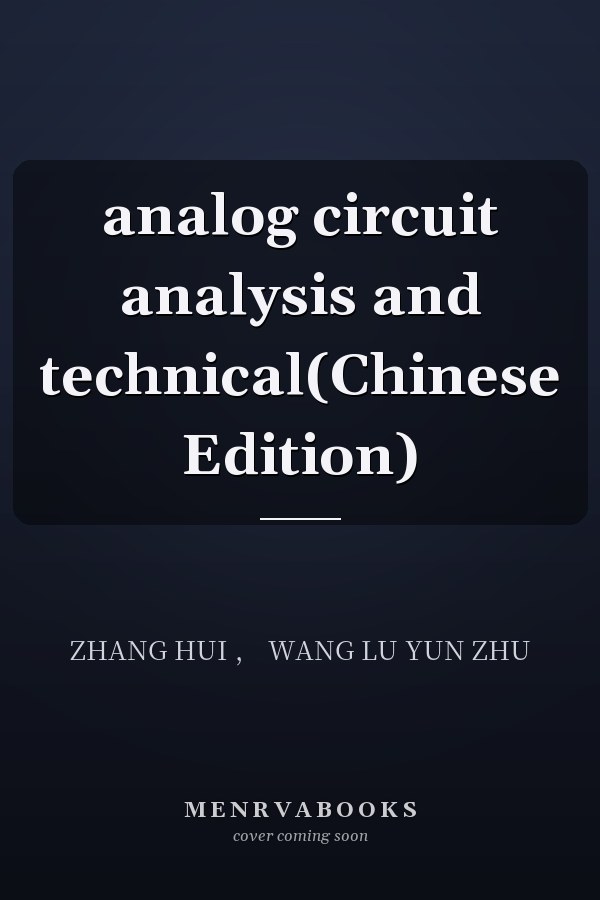 analog circuit analysis and technical(Chinese Edition)
