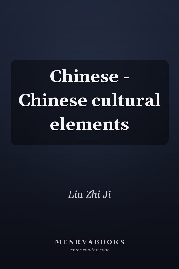 Chinese - Chinese cultural elements